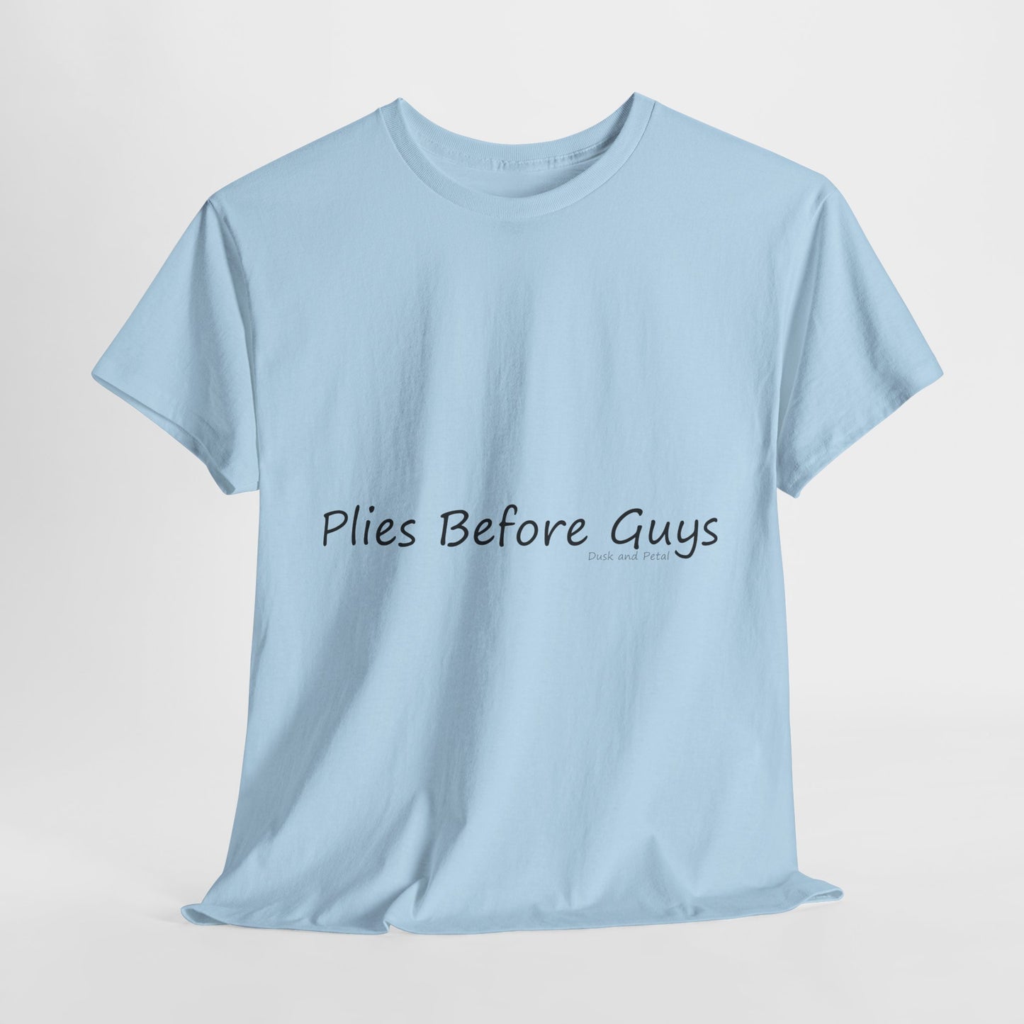 Ballet Tee - Plies Before Guys - Unisex