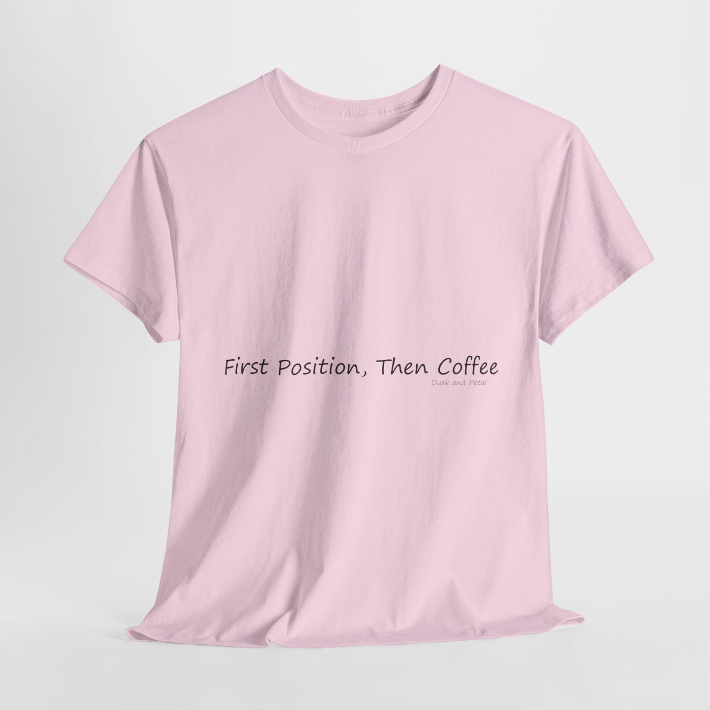 Ballet Tee - First Position, Then Coffee