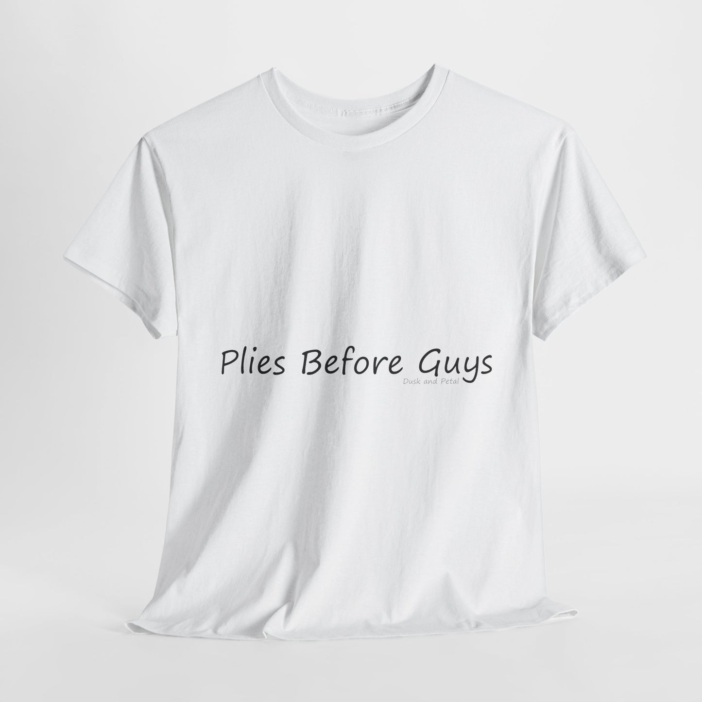 Ballet Tee - Plies Before Guys - Unisex